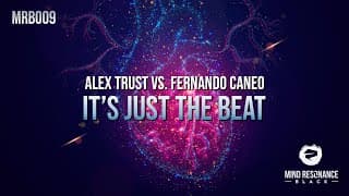 Alex Trust vs. Fernando Caneo - It's Just the Beat | Mind Resonance Black | Techno Trance 2025
